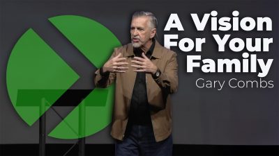 A Vision for Your Family