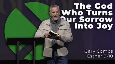 The God Who Turns our Sorrow into Joy