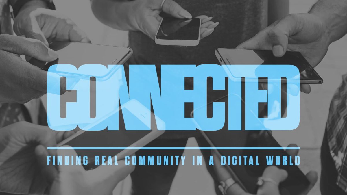 CONNECTED: Finding Real Community in a Digital World